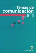 					Ver Núm. 11 (2004): Temas de Comunicación. N° 11
				