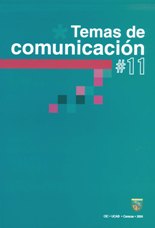                     Ver Núm. 11 (2004): Temas de Comunicación. N° 11
                