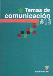 					Ver Núm. 13 (2006): Temas de Comunicación. N° 13
				