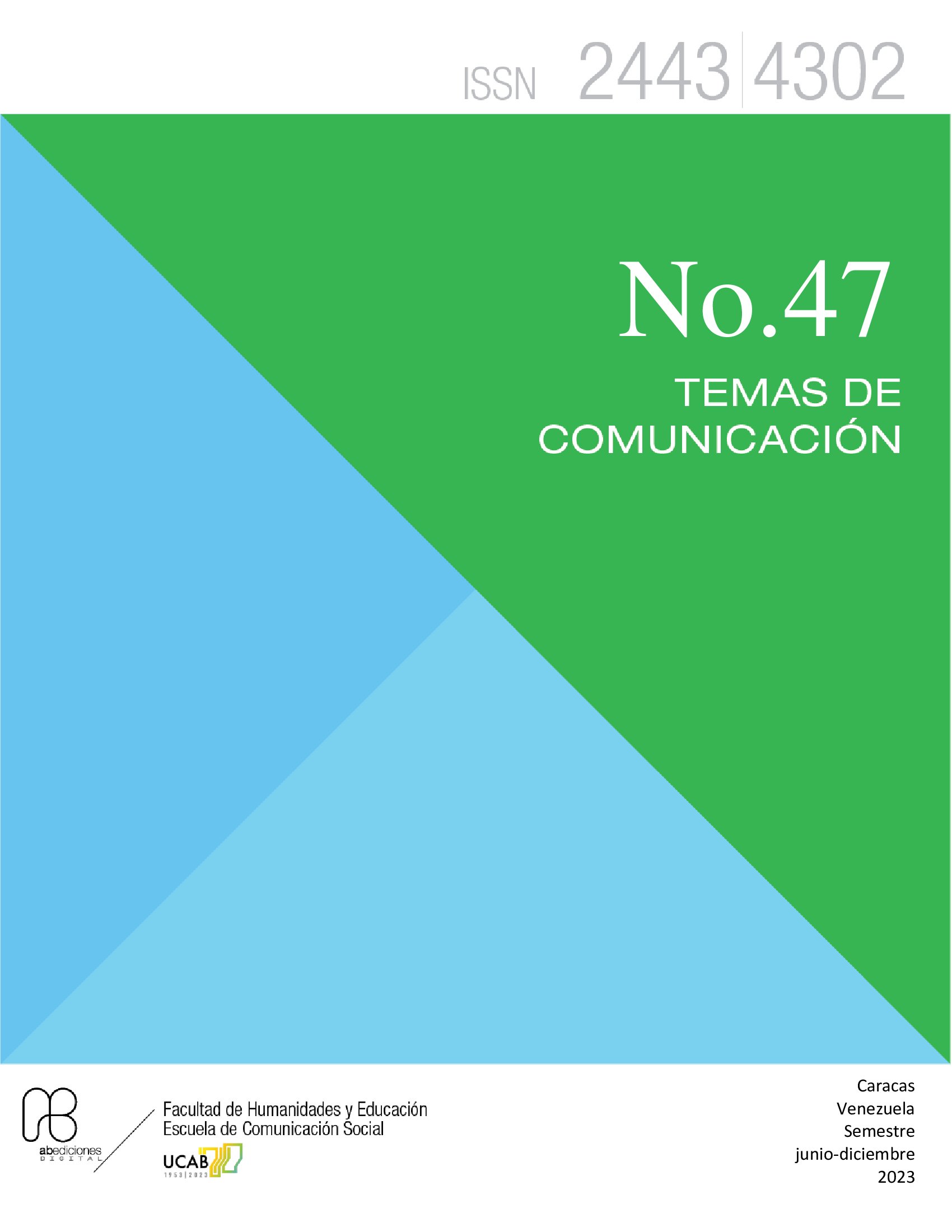                     Ver Núm. 47 (2023): Temas de Comunicación 
                