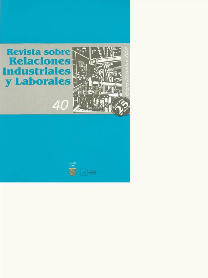 					Ver Núm. 40 (2004): Revista sobre Relaciones Industriales y Laborales
				