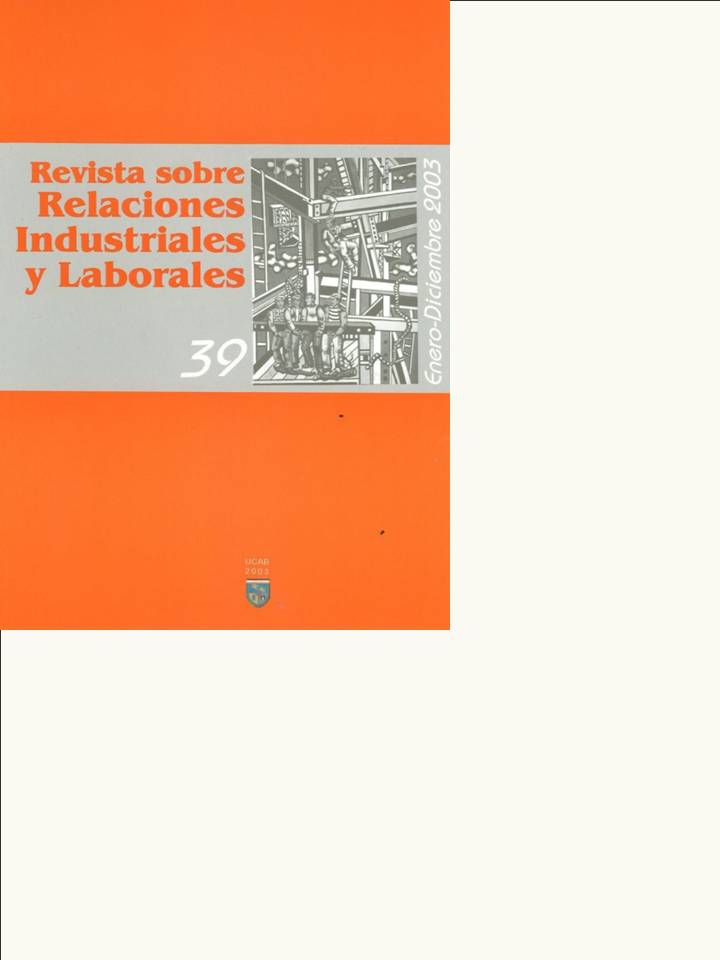 					Ver Núm. 39 (2003): Revista sobre Relaciones Industriales y Laborales
				