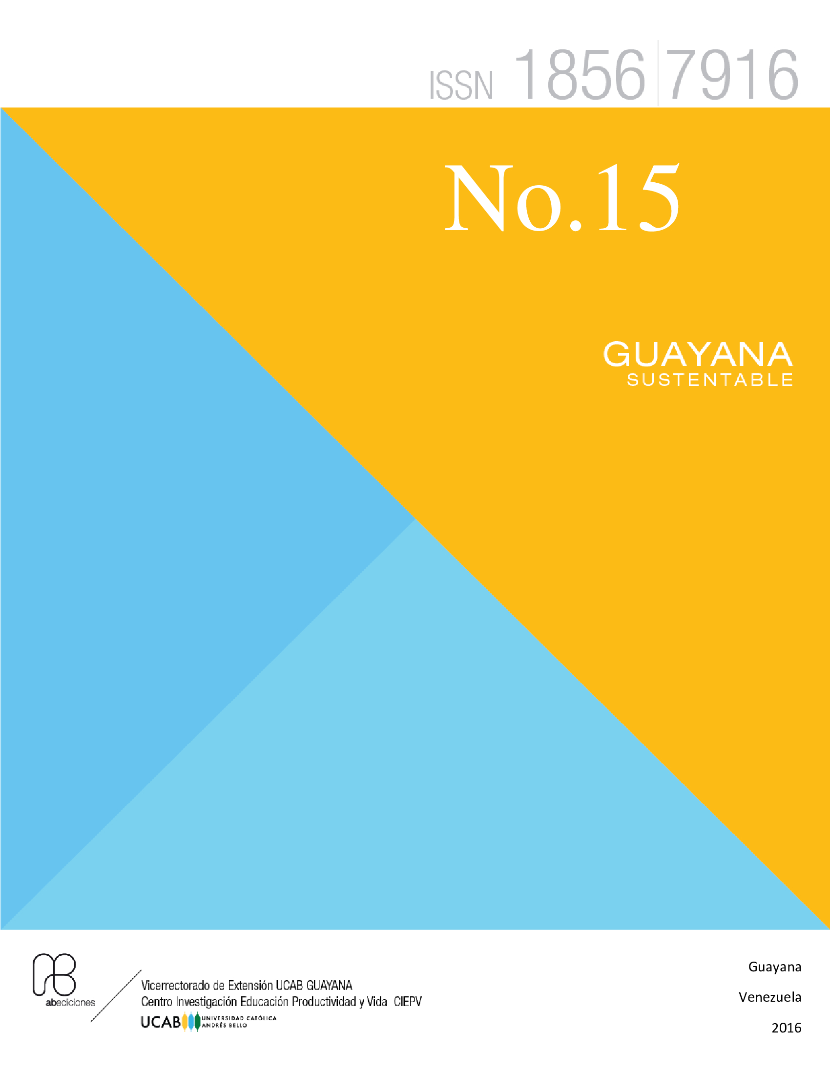 					Ver Vol. 15 Núm. 15 (2015): Guayana Sustentable 15
				