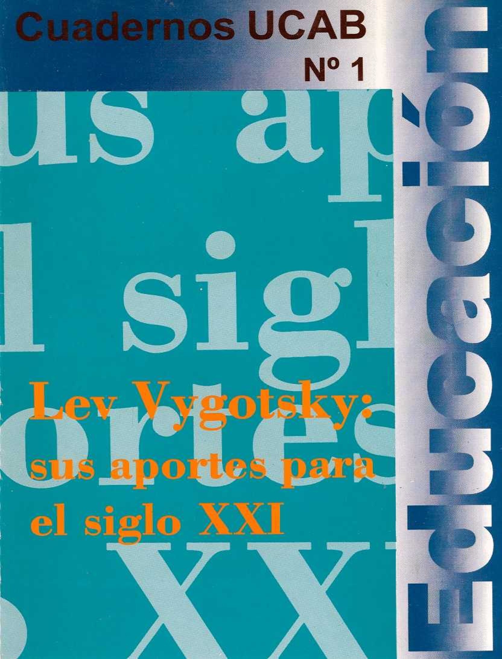                     Ver Núm. 1 (1997): LEV VYGOTSKY: SUS APORTES PARA EL SIGLO XXI 
                