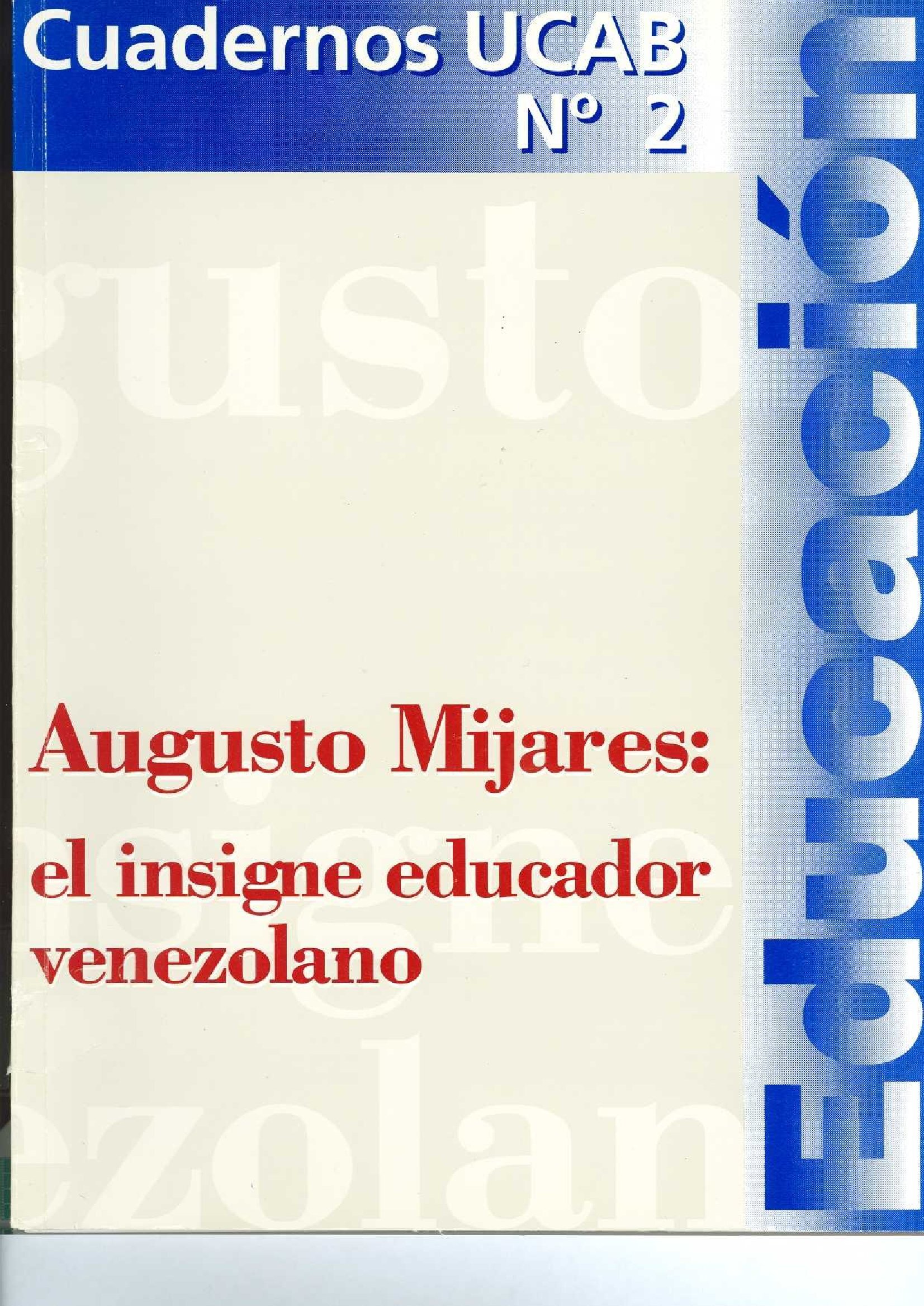                     Ver Núm. 2 (1999): AUGUSTO MIJARES:  EL INSIGNE EDUCADOR VENEZOLANO 
                